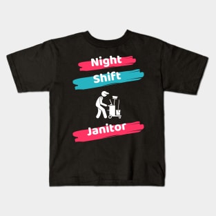 Night Shift Janitor Kids T-Shirt